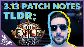 3.13 TL;DR Patch Notes & Reaction | Path of Exile