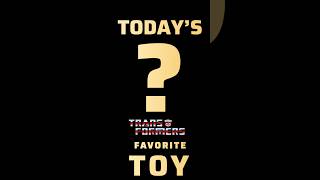 Thursdays, Today’s transformers favorite Toy.