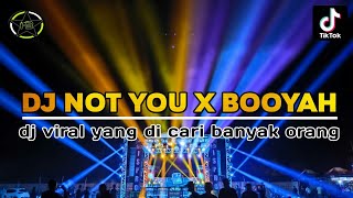 DJ Not You X Booyah Yang Kalian Cari❗❗❗ Viral TikTok