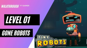 Tiny Robots Recharged Level 1 (Gone Robots) Gameplay Walkthrough (iOS)