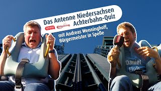 Das Antenne Niedersachsen Achterbahn-Quiz Mit Andreas Wenninghoff Aus Spelle