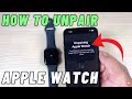 How to Unpair (Disconnect) Apple Watch 10, 9 & 8 from iPhone
