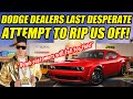 Dodge buyers beware of this last attempt to rip us off