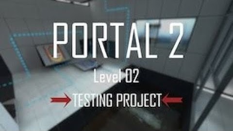 Portal 2 Test Chamber #209 Testing Project: Unfinished Release - Level 02