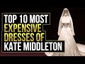 Top 10 Most Expensive Dresses by Kate Middleton