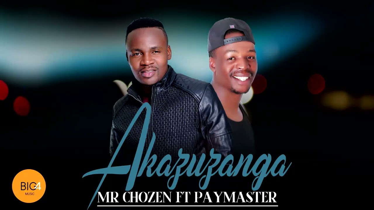 Mr Chozen ft Paymaster & Siphosethu - Akazuzanga - YouTube