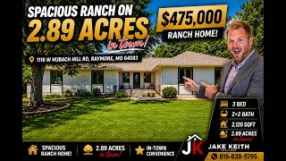 🏡 Ranch Home on 2.89 Acres in Raymore, MO | $475,000 Home Tour