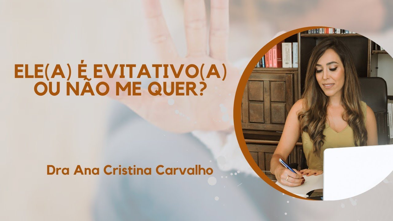 Ele(a) é evitativo(a) ou não me quer?