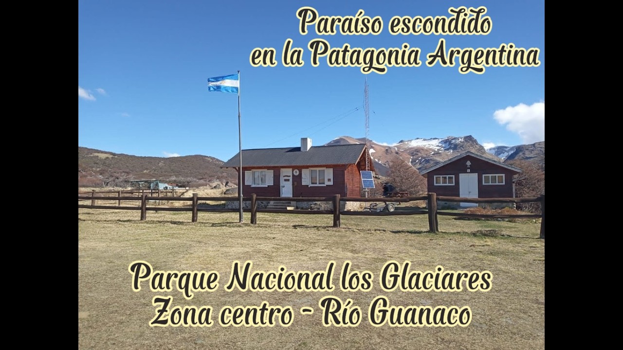Paraíso escondido en la Patagonia Argentina: Parque Nacional los Glaciares, Zona Centro-Río Guanaco
