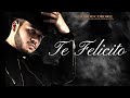 Gerardo Coronel &quot;El Jerry&quot; - Te Felicito (LETRA)