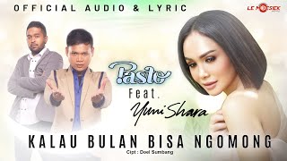 Pasto Feat Yuni Shara - Kalau Bulan Bisa Ngomong ( Official Audio & Lyric )