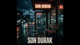 Son Durak