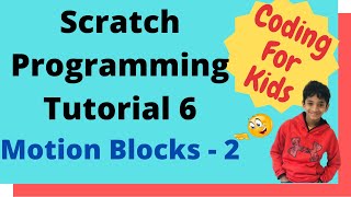 Coding for kids - Scratch Tutorial 6 - Motion Blocks [Part 2]