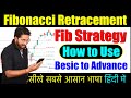How to Use Fibonacci Retracement | Fibonacci Trading Strategy | Fibonacci Retracement Strategy, 2025