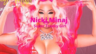 Nicki Minaj - Super Freaky Girl Lyrics