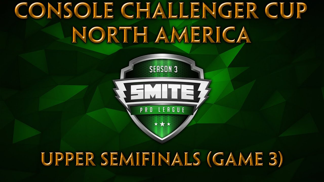 SMITE Console Challenger Cup NA - Upper Semifinals (Game 3)