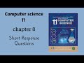Computer science class 11 chapter 8 short questions | federal board | national book foundation