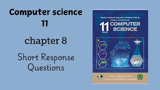 Computer science class 11 chapter 8 short questions | federal board | national book foundation