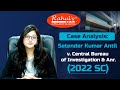 Case analysis satender kumar antil v central bureau of investigation  anr 2022 sc
