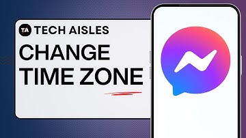 How to Change Messenger Time Zone — Edit Time and Date on Messenger