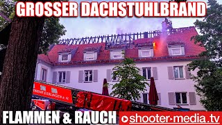 🔥  Großer Dachstuhlbrand  🔥 | 🚒  2 Drehleitern im Löscheinsatz  🚒 | Löscharbeiten