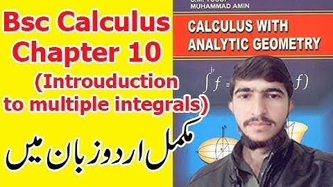 Bsc math calculus chapter 10 (Introduction to Multiple integrals) in Urdu  S.M.Yusuf