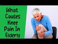 What causes Knee Pain in Elderly | Dr. Akhila Sunder | Hyderabad