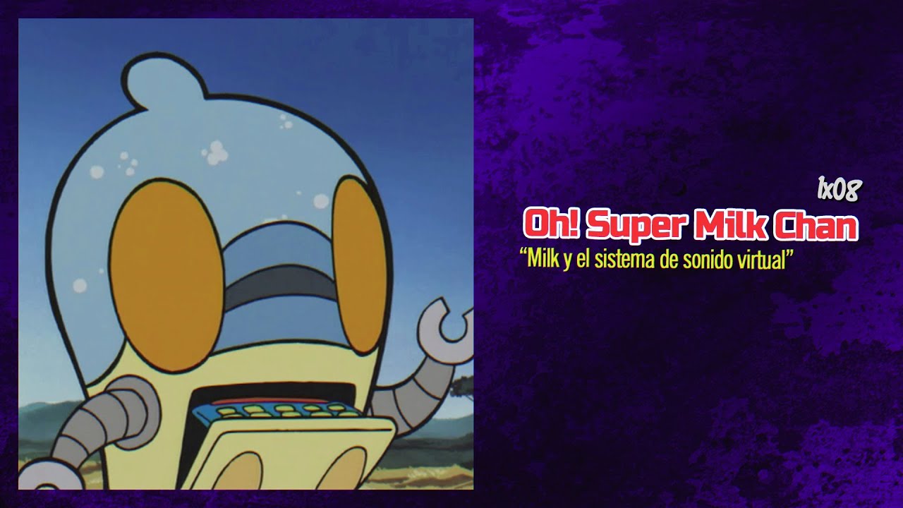 Oh! Super MilkChan Milk y el sistema de sonido virtual