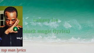 tommy lee-black magic (lyrics)