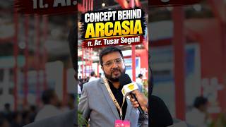 Understanding ARCASIA: Vision & Concept ft. Ar. Tusar Sogani (Tushar Sogani Designs Pvt. Ltd)