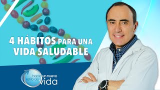 4 HÁBITOS PARA UNA VIDA SALUDABLE - HACIA UN NUEVO ESTILO DE VIDA