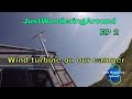 Using a 400 watt wind turbine on a fifthwheel; JustWanderingAround ; ep 2