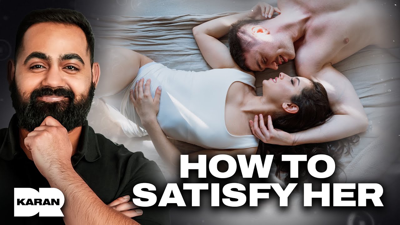 The No.1 Intimacy Expert: How To SATISFY A Woman! | Dr Karan