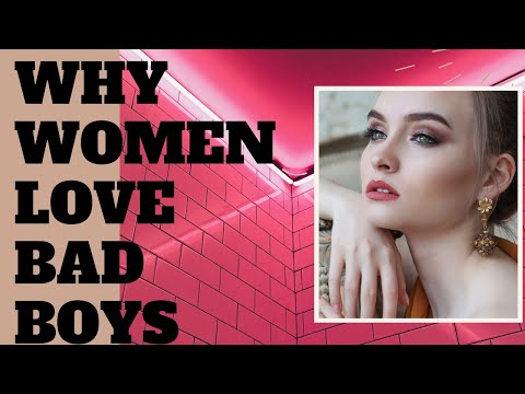 Why Women Fall For Bad Boys