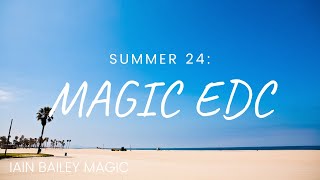 Summer 24: Magic EDC