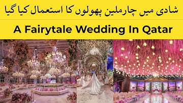 A Fairytale Wedding in Qatar - 4 Million Flowers Used at this Wedding