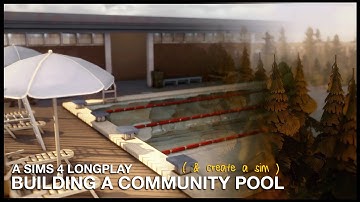 building a community pool for my savefile & create a sim! | sims 4 longplay w/commentary