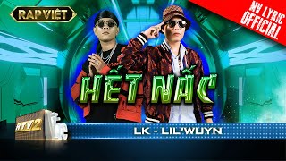 LK, Lil'Wuyn - Hết Nấc - Team Rhymastic | Rap Việt - Mùa 2 [MV Lyrics]