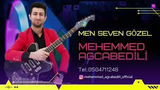 Mehemmed Agcabedili / men seven gözel / yeni ifa 2022 / Tel:0504711248 Resimi