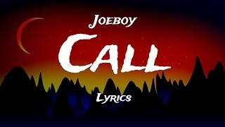 Joeboy - Call (Lyrics)