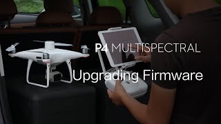 Phantom 4 Multispectral | How To Upgrade The Firmware