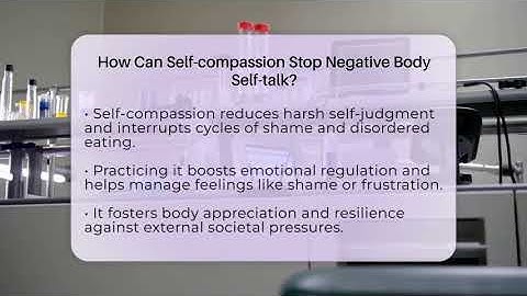 How Can Self-compassion Stop Negative Body Self-talk? - Inside Body Image