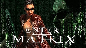 Enter the Matrix | 2003 | v1.52 | Niobe - Part 3