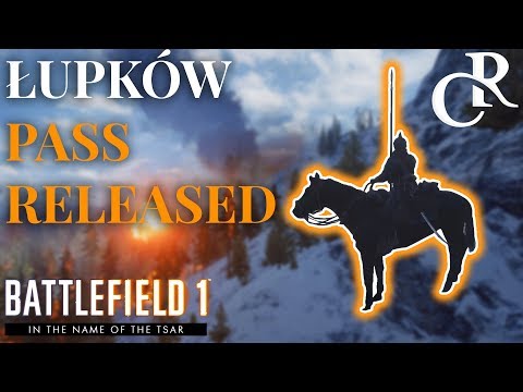 Lupkow Pass RELEASED - NEW MAP Tips & Info - Battlefield 1 In The Name of Tsar