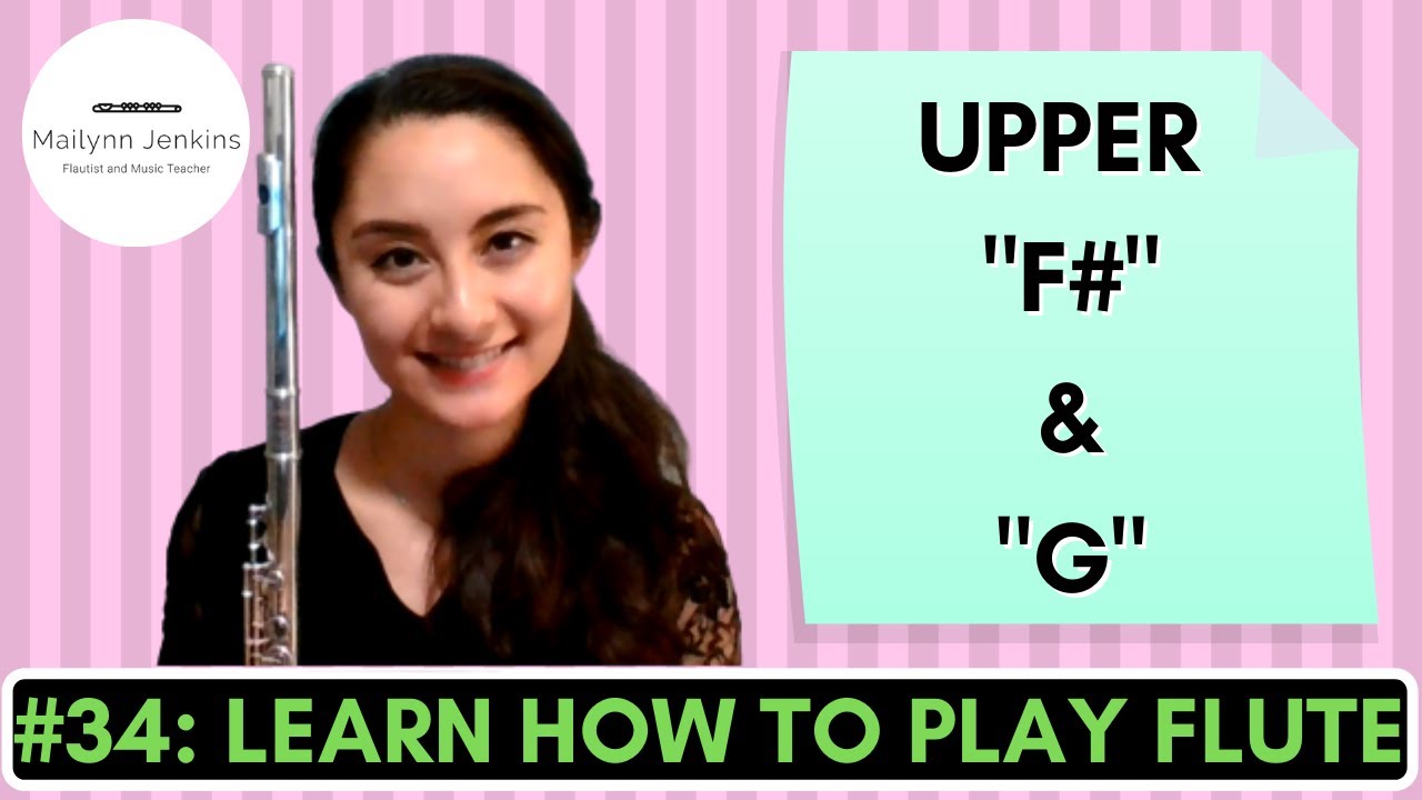 How to Play the Flute #34 - Learning Upper “F#” and “G”