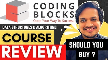 Complete CODING BLOCKS DSA Course Review: Should you follow the Coding Blocks online DSA course?