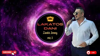 Lakatos Dani 2025 - Zámbó Jimmy Mix 2 