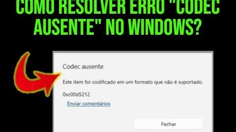 Erro de Codec Ausente :  Como resolver problema ao abrir vídeo
