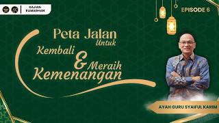 Download Lagu BERTEMU PETUNJUK JALAN - EPISODE 6 | SYAIFUL KARIM | KAJIAN MAKRIFAT | KAJIAN RAMADHAN MP3