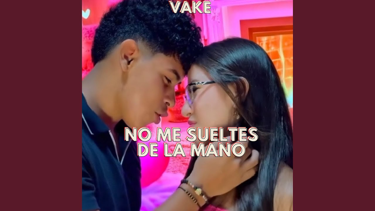 No Me Sueltes De La Mano YouTube no-me-sueltes-de-la-mano-youtube